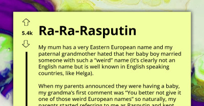 Prankster Parents Tell Their Child's Grandmother That They Named Her Rasputin After She Expressed Horror Over Her Daughter-In-Law's Eastern European Name