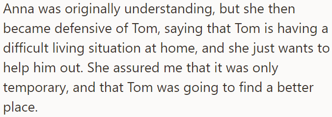 The roommate was understanding and said that her boyfriend was looking for a new place