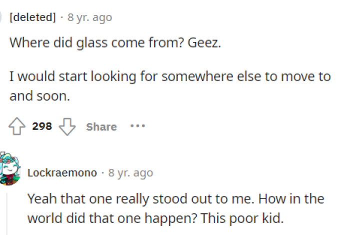 This part of the story definitely stood out to a lot of people because they're not really sure where the glass could have come from.
