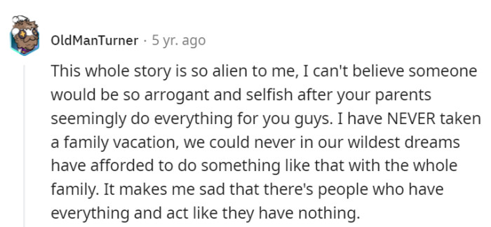 He should be more grateful.