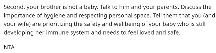 However, this person states that his brother is not a baby, so the boundaries can and should be set with him or his parents.
