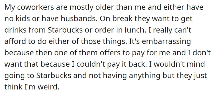 Her coworkers are in a better financial situation, and the OP feels embarrassed: