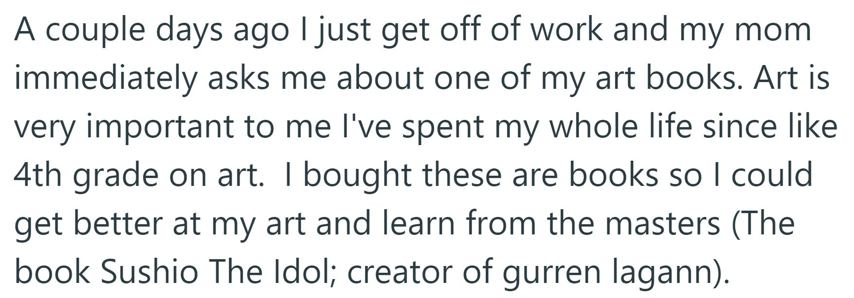 The OP's mom asked him about one of his art books.