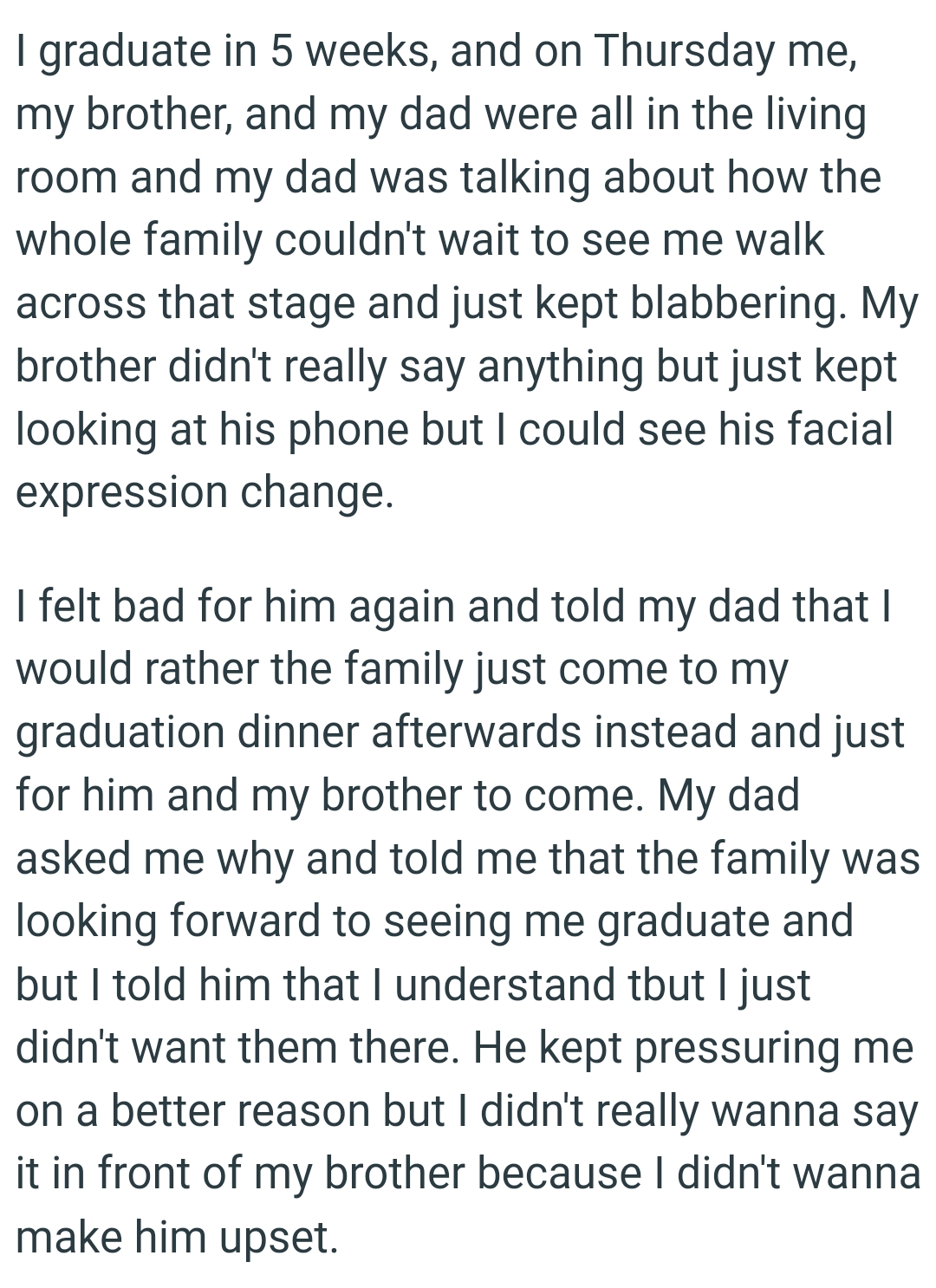 The OP would rather the family just come to her graduation dinner