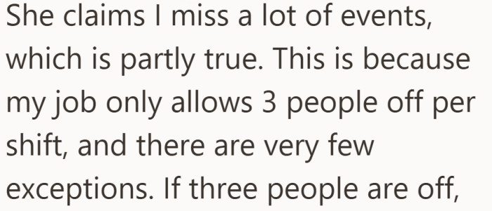 He acknowledges the criticism while explaining the strict limits his job places on time off.
