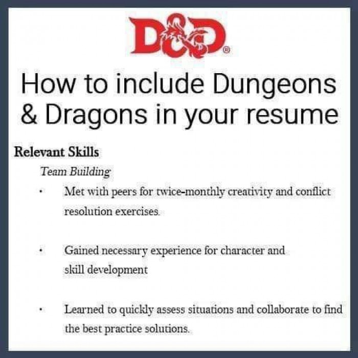 31. Dungeons and Dragons with a little bit of resume.