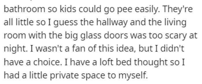 OP didn't like the idea but he didn't have a say in the matter.