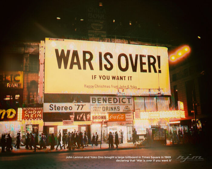 "John Lennon And Yoko Ono Bought A Large Billboard In Times Square In 1969 Declaring That 'War Is Over If You Want It' Colourised"
