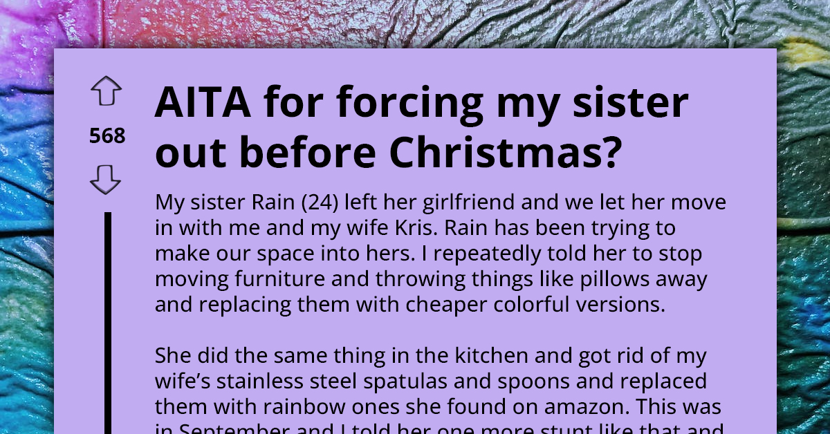 Entitled Woman Kicked Out Of Brother's Home During Christmas Season For Redecorating His House Without Permission, Claims It's For The Sake Of Her Mental Health