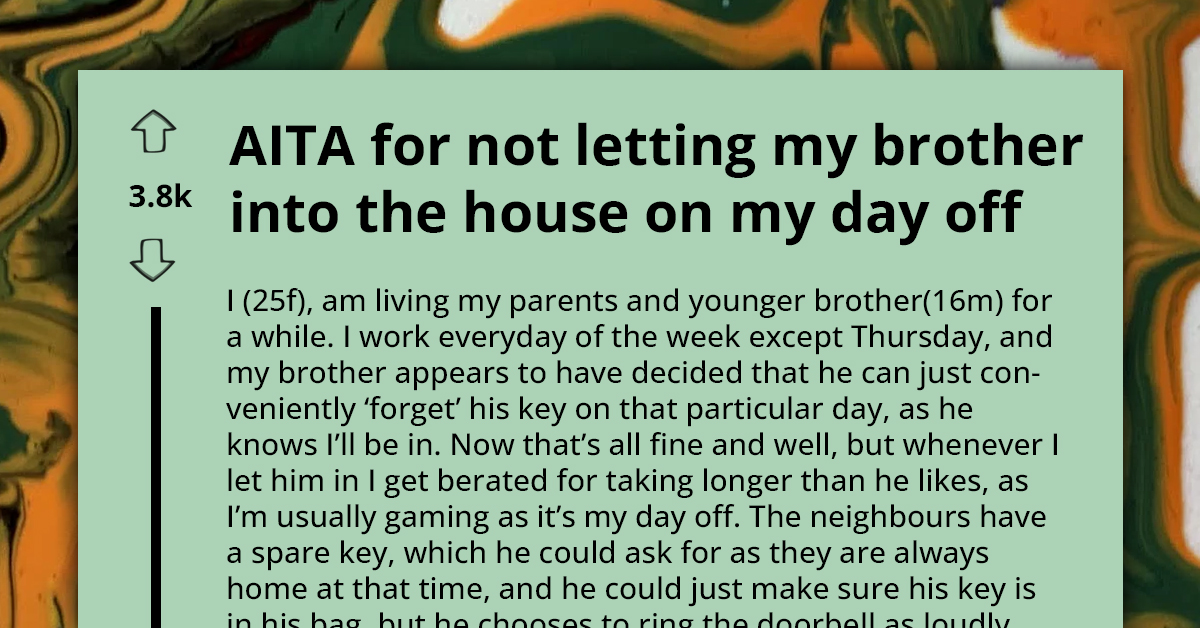 Lady Comes Up With Ingenious Plan To Curb Younger Sibling’s Habit Of ‘Conveniently’ Forgetting His Keys On Her Day Off