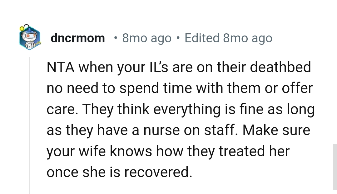 The OP should make sure his wife knows how she was treated