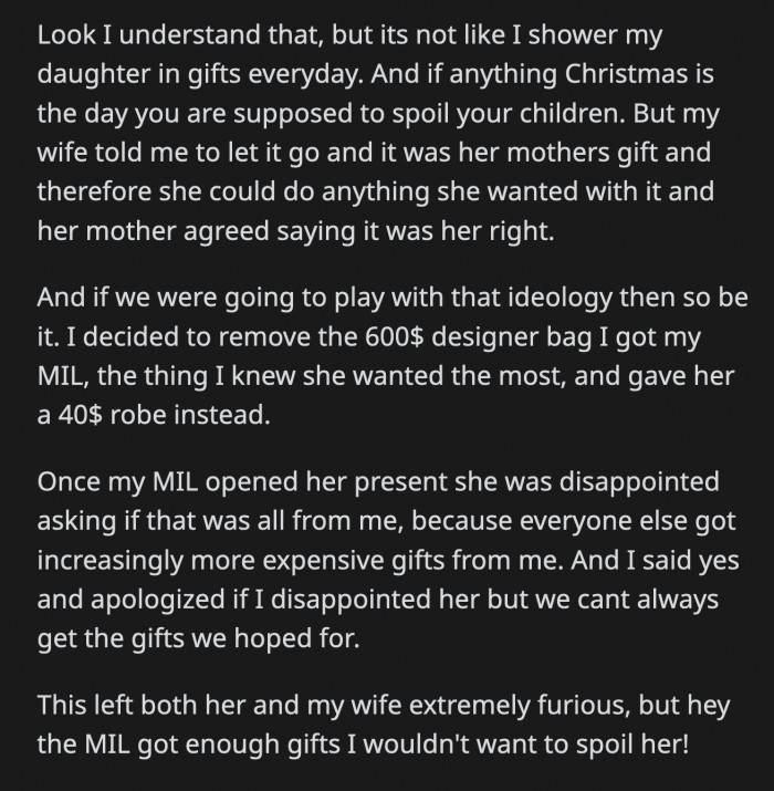 Following that logic, OP took the $600 designer bag that was meant for his mother-in-law and replaced it with a $40 robe.