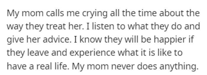 Despite everything, the mother does nothing to improve the situation