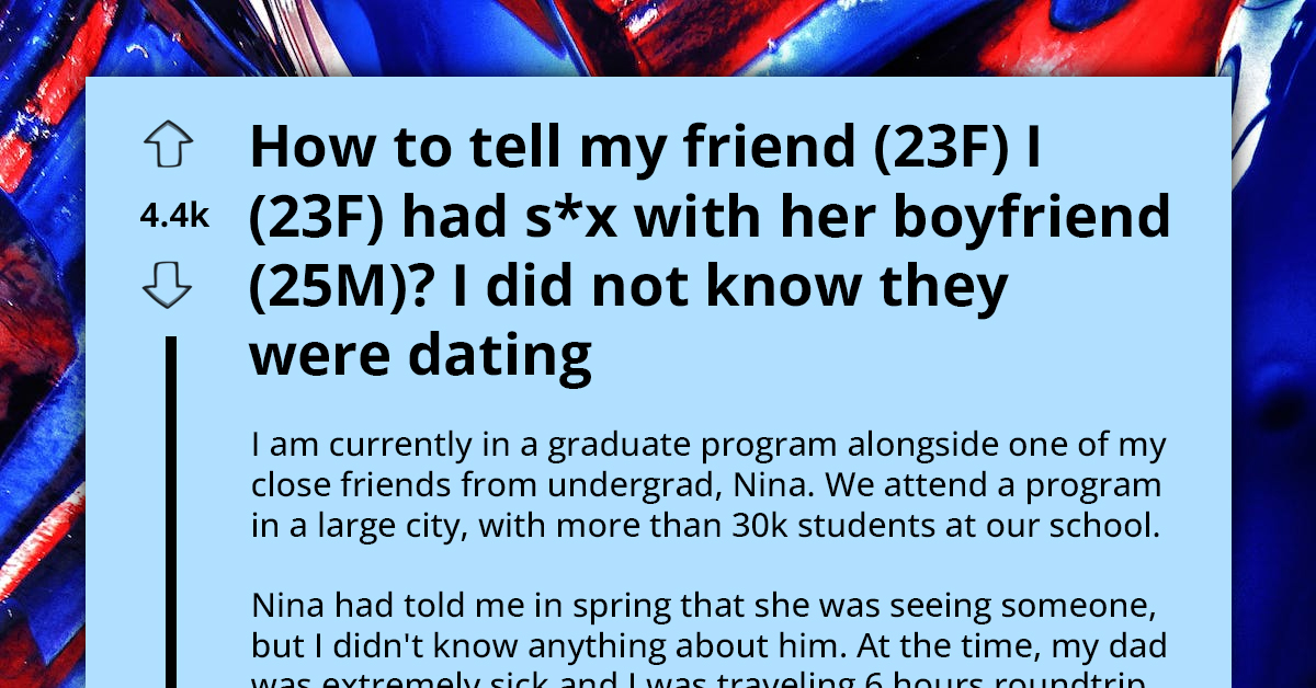 Grad Student Caught Up in Sizzling Dilemma After Unknowingly Having Tinder Fling with Her Best Friend’s Boyfriend