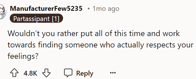 A Redditor suggested he find someone who respects his feelings