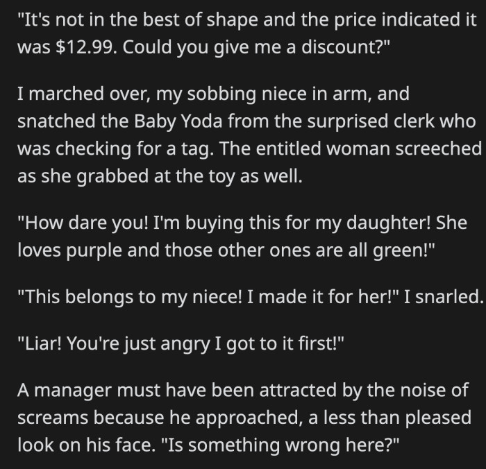 She tried to argue with the woman that she made that toy and it wasn't on sale at the store