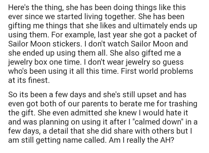 Interestingly, OP's girlfriend has been doing this throughout the four years that they've been living together. She even admitted to doing this intentionally so that she can use the gifts for herself after he puts them aside.