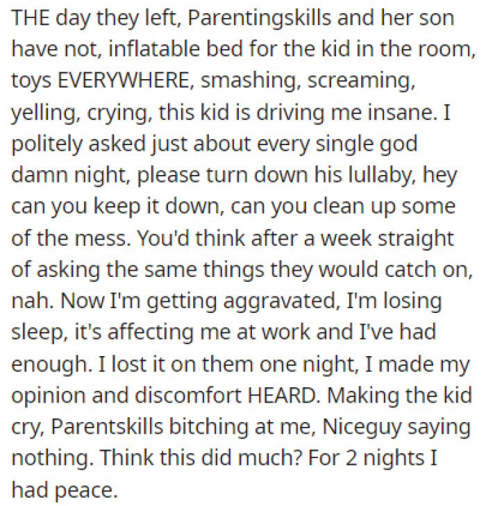 OP was going crazy with the noises of the kids screaming and yelling all day