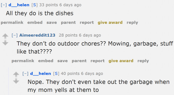 The chores are split unfairly.