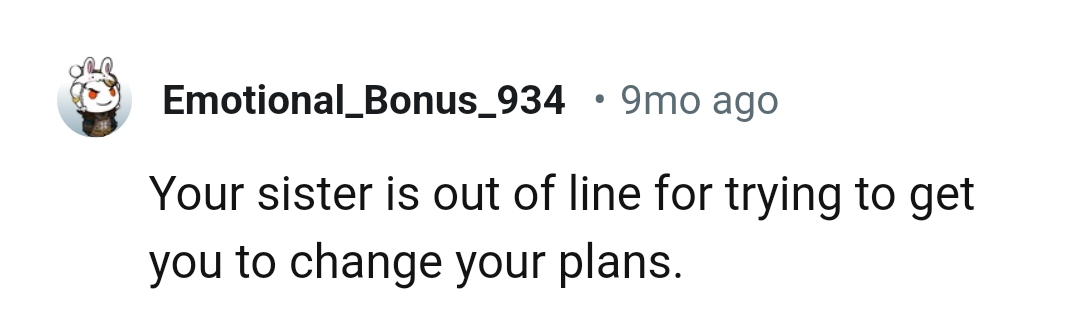 Another Redditor Who Believes That OP's Sister Went Out of Line