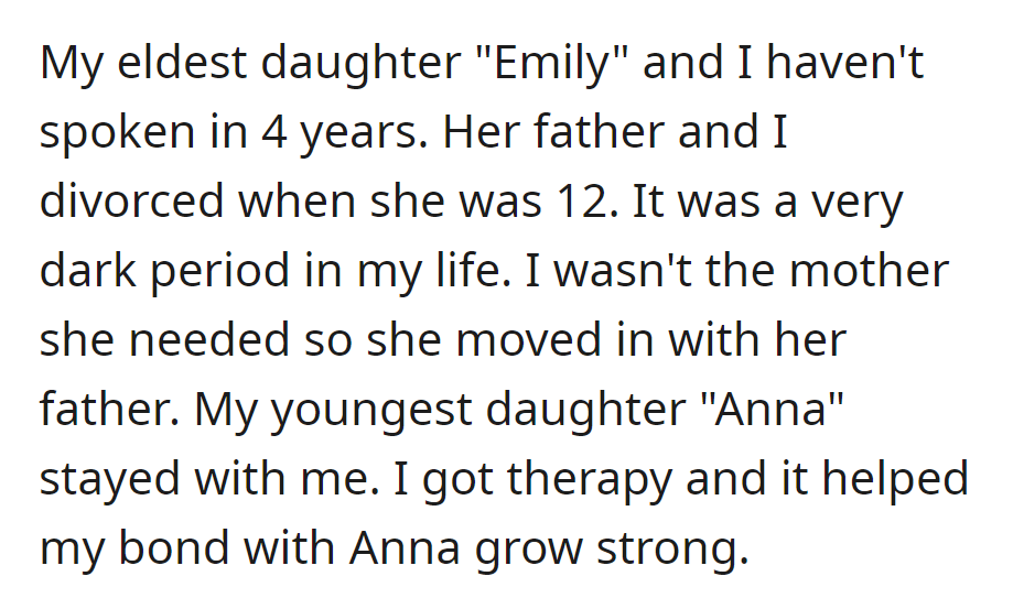 Divorce at 12 led to 4 years of silence with OP's eldest daughter, Emily. Therapy helped strengthen the bond with my younger daughter, Anna.