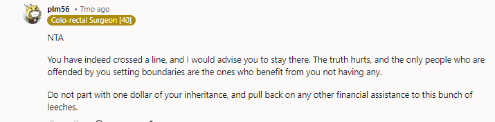 NTA. They act like nothing will ever happen to you that you might need the money for yourself. And if it does, they wouldn’t help you. Stand your ground.