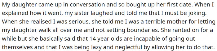 The sister accused OP of being a terrible mother and ranted about her views on parenting.