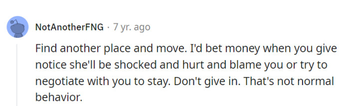 Once OP decides to move, the landlord's reaction may include shock, blame, or attempts to negotiate.