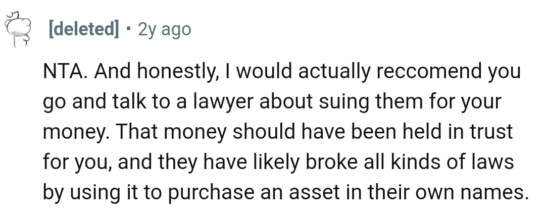 That money should have been held in trust for the OP