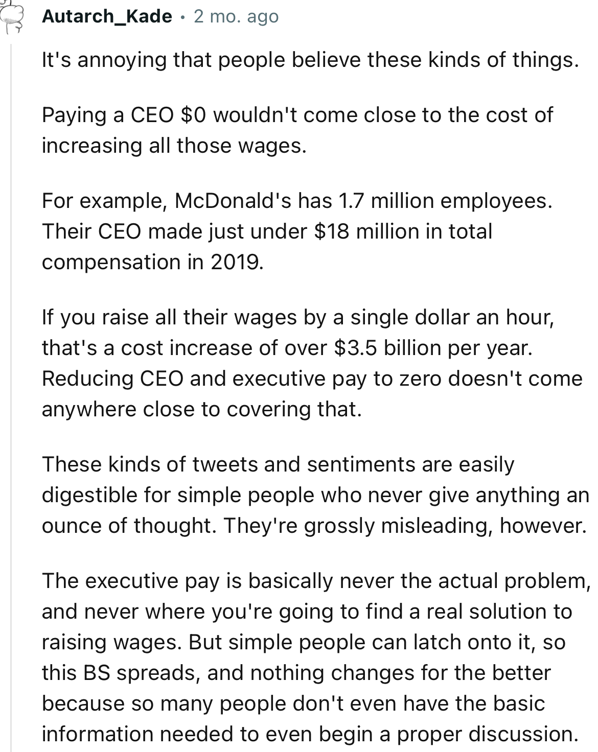 “It's annoying that people believe these kinds of things. Paying a CEO $0 wouldn't come close to the cost of increasing all those wages.”