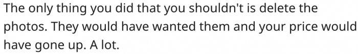 18. His only offense was deleting the pictures.