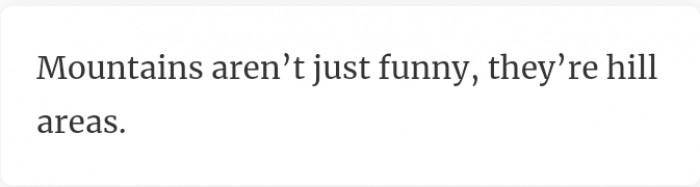 32. Are mountains even funny?