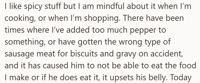 Despite loving spice herself, she’d learned to tread carefully in the kitchen for his sake.