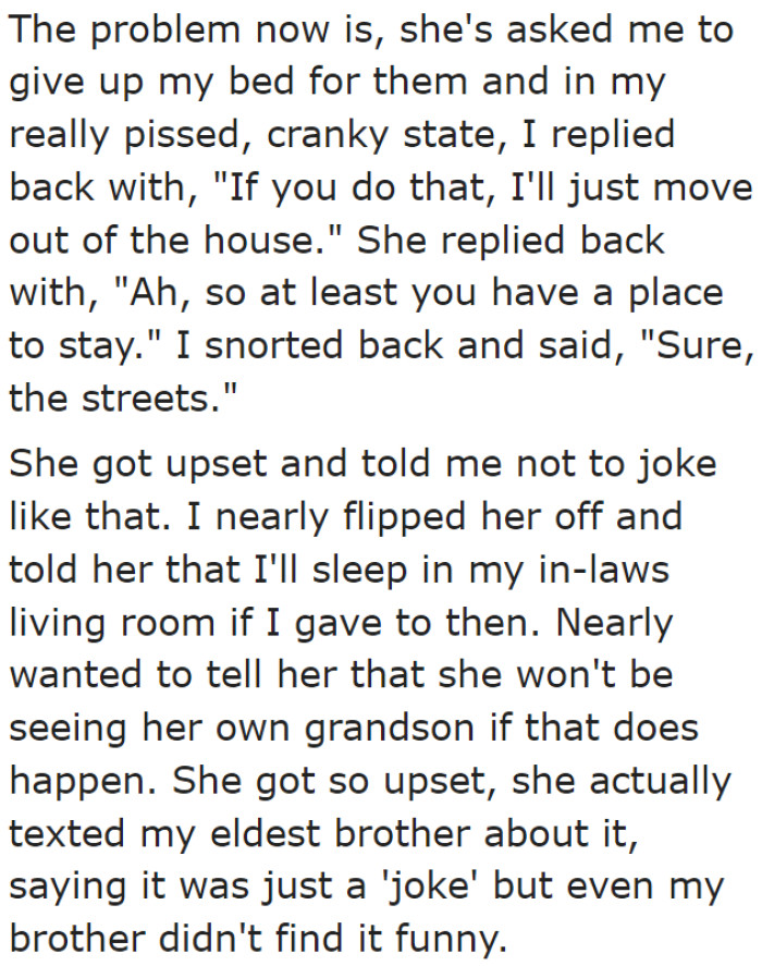 Her mom's request angered her.