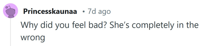 She's in the wrong here.