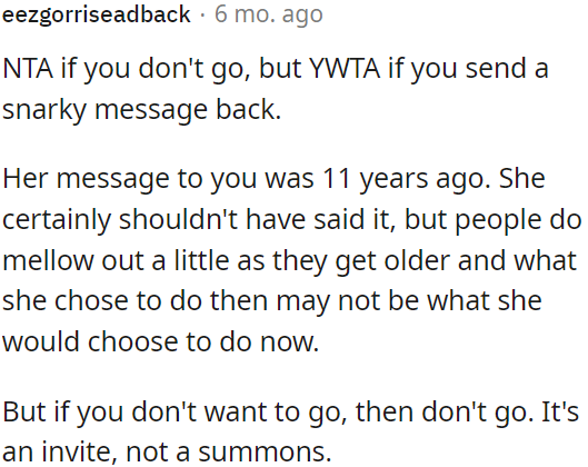 It's okay if OP declines the invitation, but it's not worth responding with a snarky message.