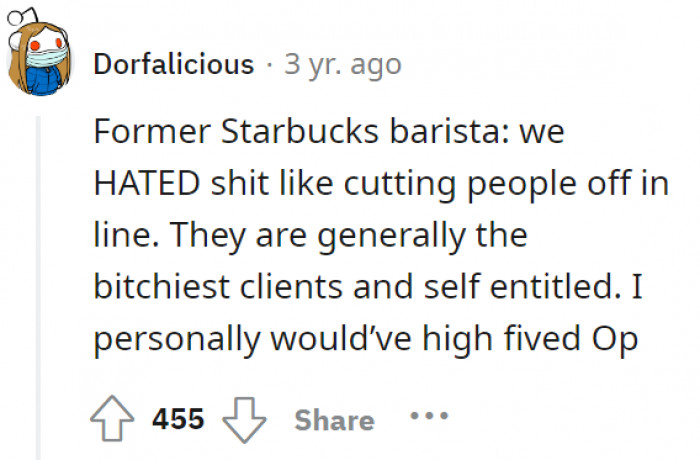 Here’s the validation you need from an ex-Starbucks barista. They would’ve high-fived OP.