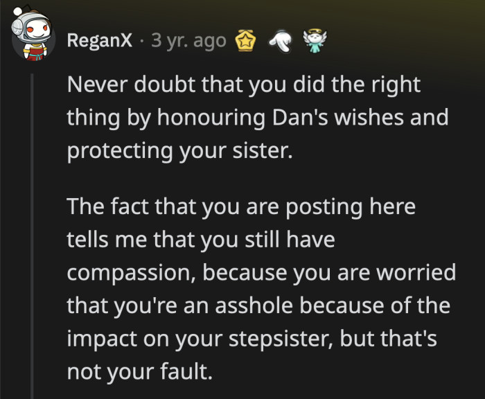 Dan knew what kind of person OP was. He knew she could be trusted to protect his daughter and he even loved her like his own child. OP should hold onto that.