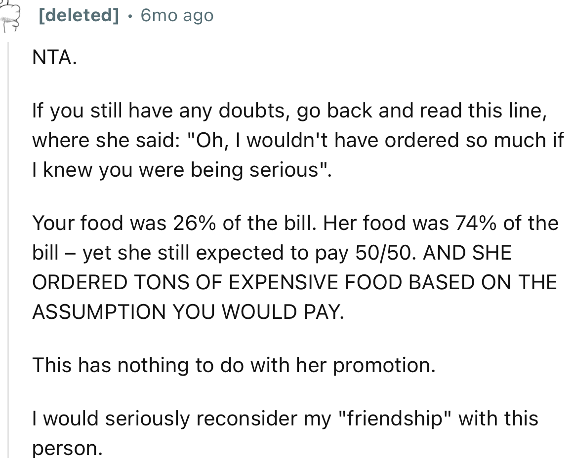 “Your food was 26% of the bill. Her food was 74% of the bill – yet she still expected to pay 50/50.”