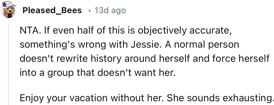 “A normal person doesn't rewrite history around herself and force herself into a group that doesn't want her.”