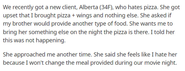 Then they go into the details of this new client and the issue with the meal situation, explaining how this person wasn't happy with the choice offered.