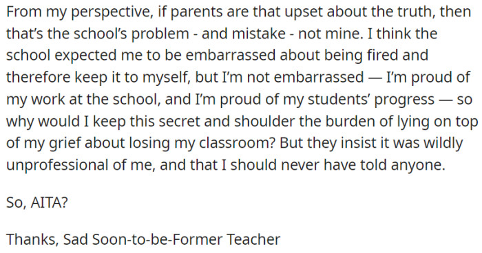 From OP's perspective, if parents are upset about the truth, it's the school's problem, not theirs.