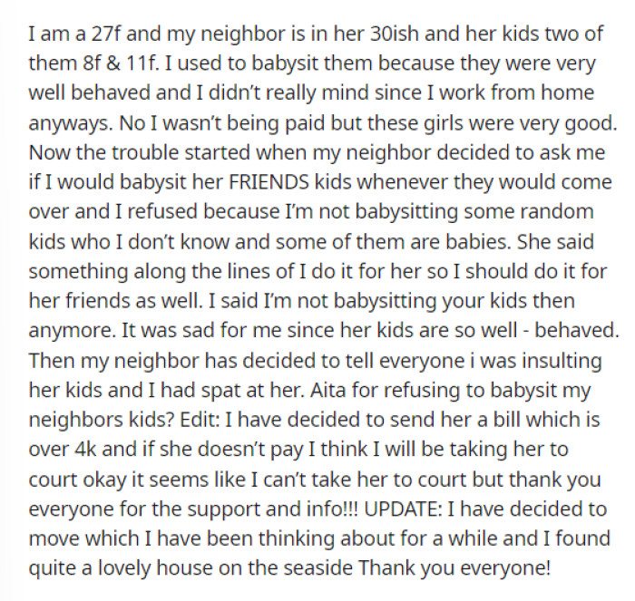 OP's post was pretty short and just explained the situation with OP's neighbor and where they stand now, with a few updates added at the end.