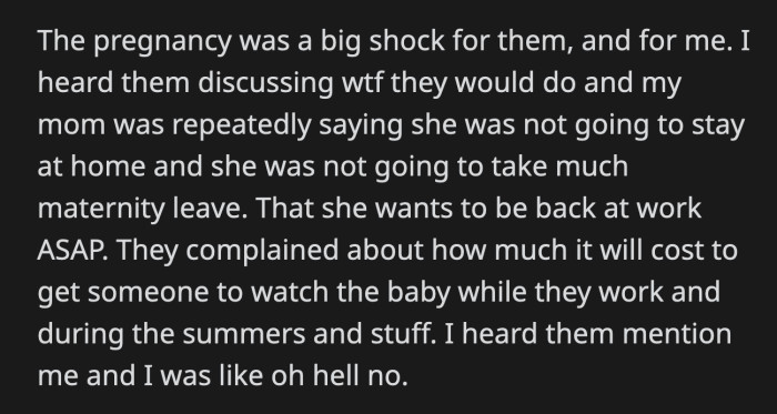 OP said no. She remained unmoved even when her parents played the big sister = responsibility card.