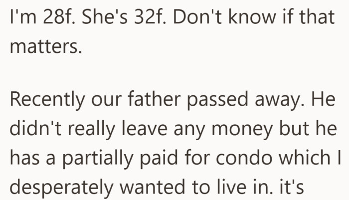 The inheritance is not cash or savings. It is a small condo that suddenly feels like her only shot at stability.