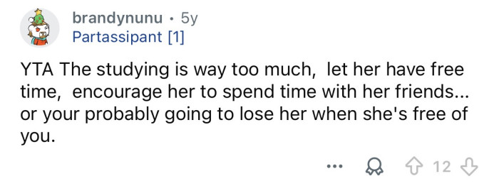 “The studying is way too much.”