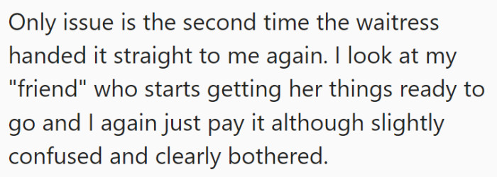 This is where things started to get a little bit weird, and the friend wasn't even trying to pay.