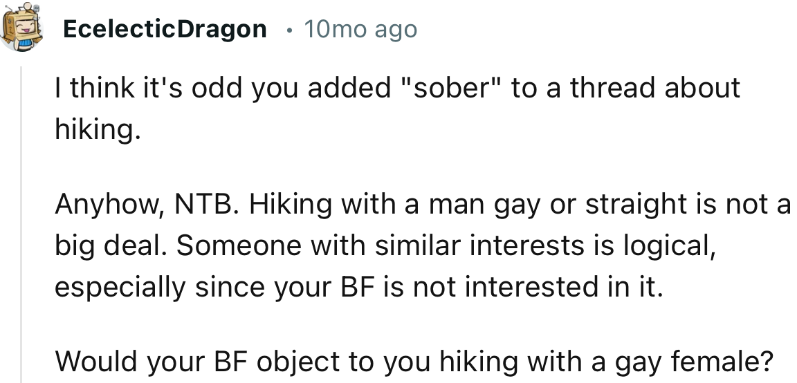 “Anyhow, NTB. Hiking with a man, gay or straight, is not a big deal.”