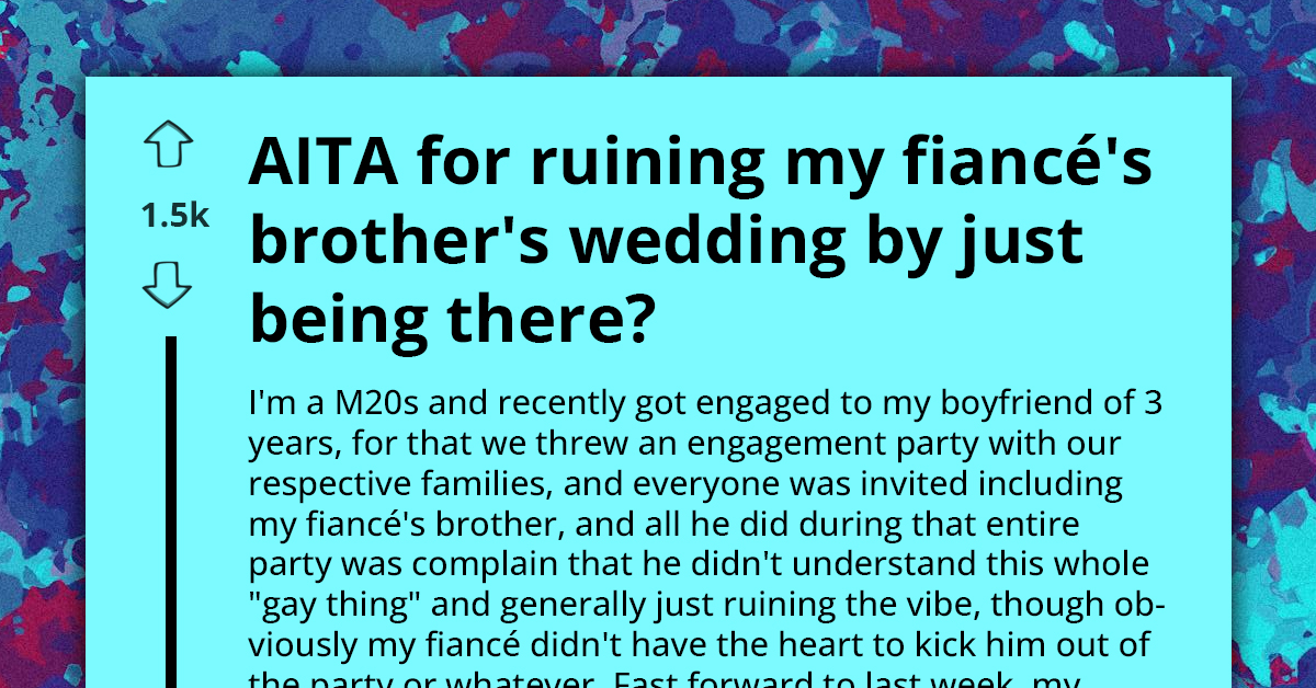 Man Gets Engaged To His Boyfriend Only To Ruin Future Brother-In-Law's Wedding