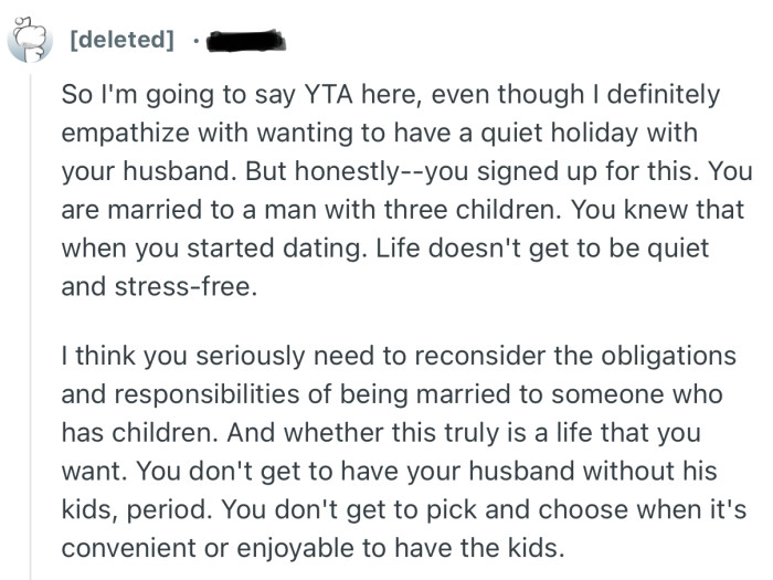 “I think you seriously need to reconsider the obligations and responsibilities of being married to someone who has children.”